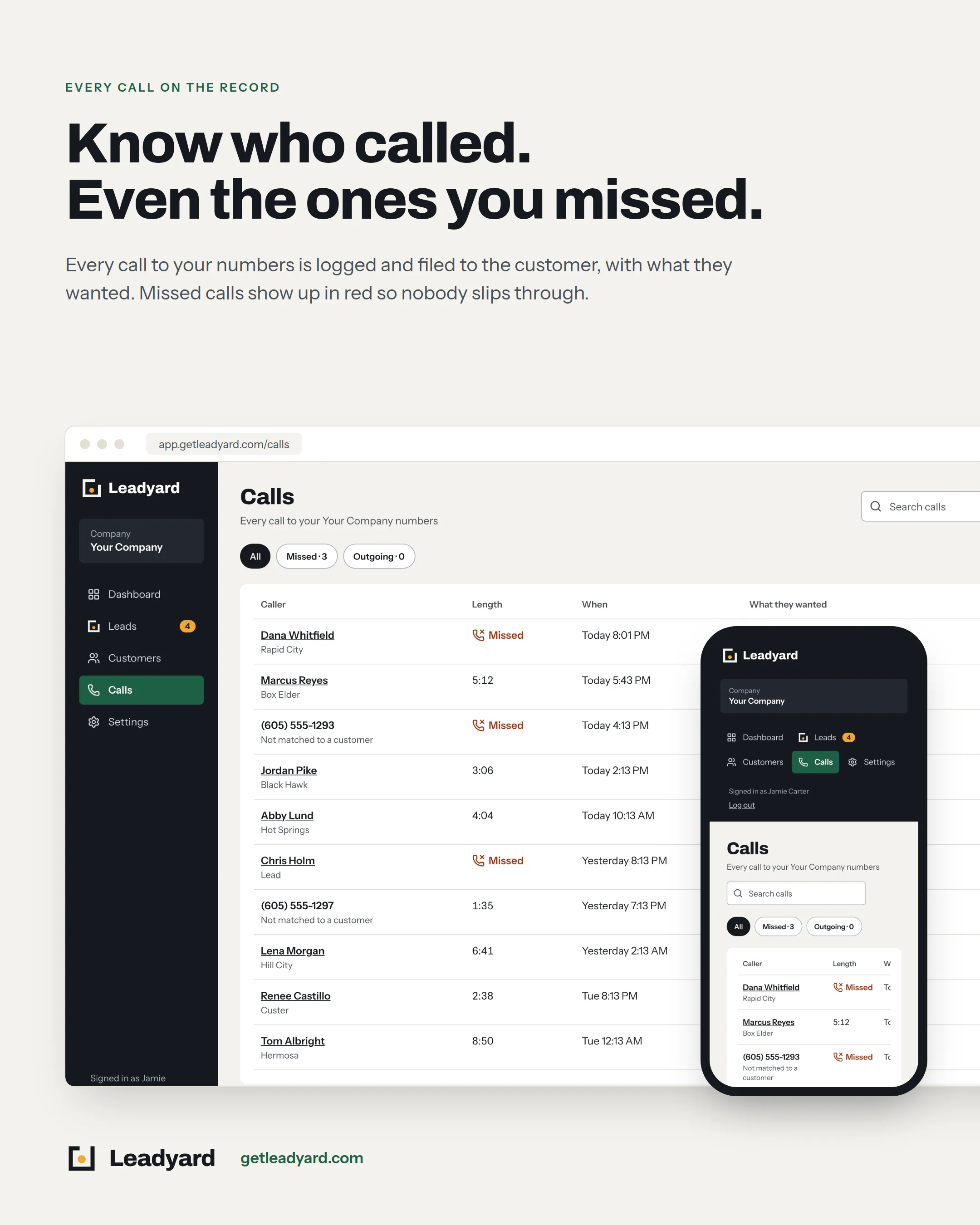 Every call on the record: Know who called. Even the ones you missed. Every call to your numbers is logged and filed to the customer, with what they wanted. Missed calls show up in red so nobody slips through. Shown on the Calls screen.